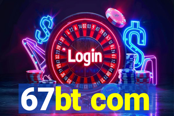 67bt com